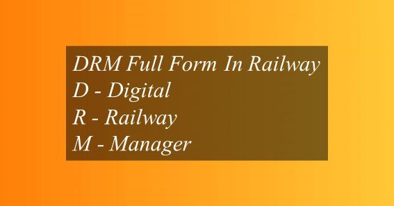 DRM Full Form In Railway